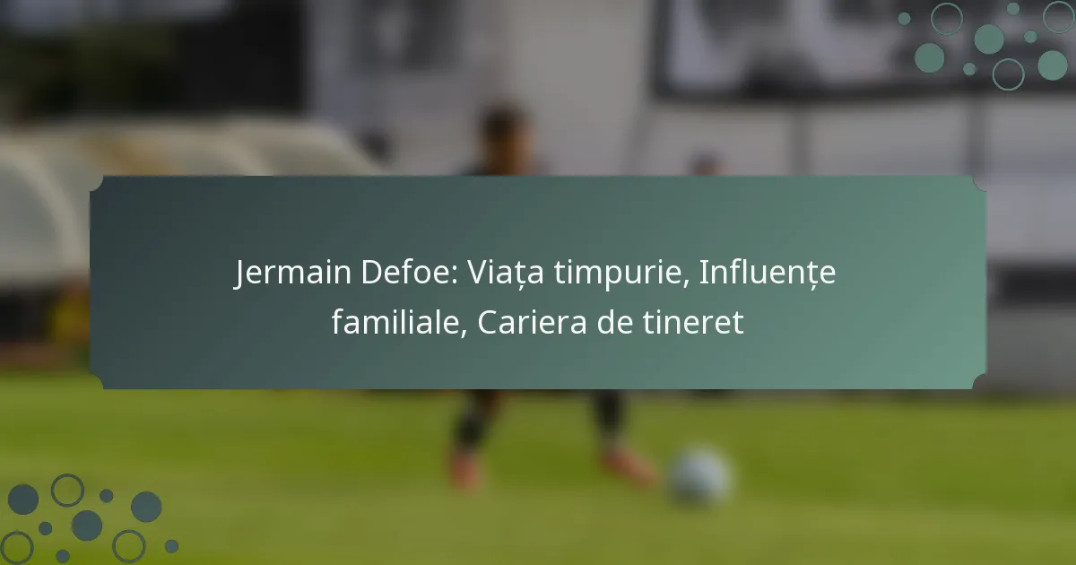 Jermain Defoe: Viața timpurie, Influențe familiale, Cariera de tineret